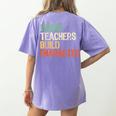 Weird Teachers Build Character Teacher Appreciation Week Day Women's Comfort Colors T-Shirt Back Print Violet