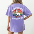Weird Teachers Build Character Teacher Women's Comfort Colors T-Shirt Back Print Violet Weird Teachers Build Character Teacher Women's Comfort Colors T-Shirt Back Print Violet