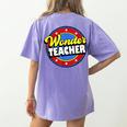 Wonder Teacher Super Woman Power Superhero Back To School Women's Comfort Colors T-Shirt Back Print Violet Wonder Teacher Super Woman Power Superhero Back To School Women's Comfort Colors T-Shirt Back Print Violet