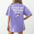 Wood Shop Teacher For Dad From Student Women's Comfort Colors T-Shirt Back Print Violet