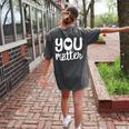 You Matter Teacher Kindness Child Counselor Heart Love Men Women Kids Women's Comfort Colors T-Shirt Back Print Pepper You Matter Teacher Kindness Child Counselor Heart Love Men Women Kids Women's Comfort Colors T-Shirt Back Print Pepper
