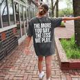 The More You Say The Less We Play Men Women PE Teacher Women's Comfort Colors T-Shirt Back Print Pepper The More You Say The Less We Play Men Women PE Teacher Women's Comfort Colors T-Shirt Back Print Pepper
