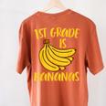 1st Grade Is Bananas Teacher Teaching Back To School Women's Comfort Colors T-Shirt Back Print Yam 1st Grade Is Bananas Teacher Teaching Back To School Women's Comfort Colors T-Shirt Back Print Yam