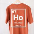 6 7 Meme Science Teacher Chemistry Holmium Women's Comfort Colors T-Shirt Back Print Yam 6 7 Meme Science Teacher Chemistry Holmium Women's Comfort Colors T-Shirt Back Print Yam
