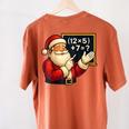 67 Teacher Santa Christmas Six Seven Meme Math Xmas Women's Comfort Colors T-Shirt Back Print Yam 67 Teacher Santa Christmas Six Seven Meme Math Xmas Women's Comfort Colors T-Shirt Back Print Yam