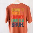 Admit It You Low Key Love ELA Bruh First Day School Teacher Women's Comfort Colors T-Shirt Back Print Yam Admit It You Low Key Love ELA Bruh First Day School Teacher Women's Comfort Colors T-Shirt Back Print Yam