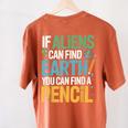If Aliens Can Find Earth You Can Find a Pencil Teacher Women's Comfort Colors T-Shirt Back Print Yam If Aliens Can Find Earth You Can Find a Pencil Teacher Women's Comfort Colors T-Shirt Back Print Yam