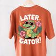 Alligator Later Gator Teacher Summer Last Day Fun Women's Comfort Colors T-Shirt Back Print Yam Alligator Later Gator Teacher Summer Last Day Fun Women's Comfort Colors T-Shirt Back Print Yam