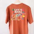 Lets Make Art Colerful Artists Painter Art Teacher Men Women Girls Kids Women's Comfort Colors T-Shirt Back Print Yam Lets Make Art Colerful Artists Painter Art Teacher Men Women Girls Kids Women's Comfort Colors T-Shirt Back Print Yam