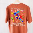 Autism Awareness Teacher I Teach Awesome Superheroes Women's Comfort Colors T-Shirt Back Print Yam