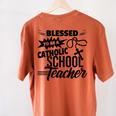Blessed To Be A Catholic School Teacher Christian Teaching Women's Comfort Colors T-Shirt Back Print Yam
