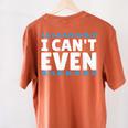 I Can't Even Math Mathematics Teacher Women's Comfort Colors T-Shirt Back Print Yam