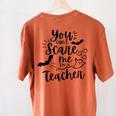 You Can't Scare Me I'm a Teacher Women's Comfort Colors T-Shirt Back Print Yam