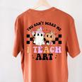 You Can't Scare Me I Teach Art Retro Teacher Ghost Halloween Women's Comfort Colors T-Shirt Back Print Yam You Can't Scare Me I Teach Art Retro Teacher Ghost Halloween Women's Comfort Colors T-Shirt Back Print Yam