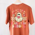 You Can't Scare Me I Teach Elementary School Teacher Spooky Women's Comfort Colors T-Shirt Back Print Yam You Can't Scare Me I Teach Elementary School Teacher Spooky Women's Comfort Colors T-Shirt Back Print Yam
