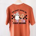 You Cant Scare Me I Teach First Grade Teacher Halloween Women's Comfort Colors T-Shirt Back Print Yam