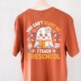 You Can't Scare Me I Teach Preschool Teacher Halloween Women's Comfort Colors T-Shirt Back Print Yam You Can't Scare Me I Teach Preschool Teacher Halloween Women's Comfort Colors T-Shirt Back Print Yam
