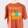 Chemistry Teacher Element Science Student Chemist Women's Comfort Colors T-Shirt Back Print Yam