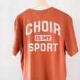 Choir Is My Sport Quote Choir Teacher Women's Comfort Colors T-Shirt Back Print Yam Choir Is My Sport Quote Choir Teacher Women's Comfort Colors T-Shirt Back Print Yam
