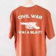 Civil War It Was A Blast History Teacher T-Shirt Women's Comfort Colors T-Shirt Back Print Yam Civil War It Was A Blast History Teacher T-Shirt Women's Comfort Colors T-Shirt Back Print Yam