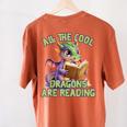 All The Cool Dragons Are Reading Dragon Teacher Women's Comfort Colors T-Shirt Back Print Yam