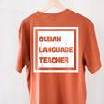 Cuban Language Teacher Women's Comfort Colors T-Shirt Back Print Yam Cuban Language Teacher Women's Comfort Colors T-Shirt Back Print Yam