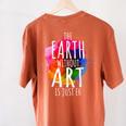 Earth Without Art Is Just Eh Painting Artist Pun Art Teacher Women's Comfort Colors T-Shirt Back Print Yam