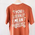 English Teacher Grammar Police Language Nerd You Literally Mean Figuratively V-Neck Modern Short Sleeve Small Women's Comfort Colors T-Shirt Back Print Yam