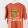 Fun Teacher Appreciation Humor Nacho Average Teacher Women's Comfort Colors T-Shirt Back Print Yam