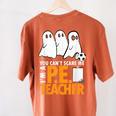 Halloween PE Teacher Shirt Can't Scare Me Women's Comfort Colors T-Shirt Back Print Yam