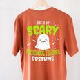Halloween This Is My Scary Preschool Teacher Custome For Men Women Kids Women's Comfort Colors T-Shirt Back Print Yam Halloween This Is My Scary Preschool Teacher Custome For Men Women Kids Women's Comfort Colors T-Shirt Back Print Yam