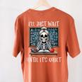 Halloween Teacher I'Ll Just Wait Until It's Quiet Women Women's Comfort Colors T-Shirt Back Print Yam