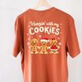 Hangin With My Cookies Gingerbread Christmas Teacher Women's Comfort Colors T-Shirt Back Print Yam Hangin With My Cookies Gingerbread Christmas Teacher Women's Comfort Colors T-Shirt Back Print Yam