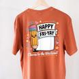Happy Fri-Yay Teacher Fry Yay Friday Weekend Women's Comfort Colors T-Shirt Back Print Yam