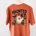 Haunted By 67 Teacher Ghost Pumpkin Halloween Costum Women's Comfort Colors T-Shirt Back Print Yam