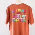 Helping Little Minds Grow Teacher Life Back To School Women's Comfort Colors T-Shirt Back Print Yam