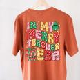 In My Holly Xmas Jolly Teacher Era Teacher Vibes Christmas Women's Comfort Colors T-Shirt Back Print Yam In My Holly Xmas Jolly Teacher Era Teacher Vibes Christmas Women's Comfort Colors T-Shirt Back Print Yam