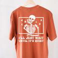 I'Ll Just Wait Until It's Quiet Teacher Men Women Women's Comfort Colors T-Shirt Back Print Yam I'Ll Just Wait Until It's Quiet Teacher Men Women Women's Comfort Colors T-Shirt Back Print Yam