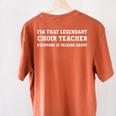 I'm That Legendary Choir Teacher Women's Comfort Colors T-Shirt Back Print Yam I'm That Legendary Choir Teacher Women's Comfort Colors T-Shirt Back Print Yam