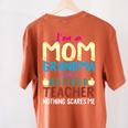 I'm Mom Grandma And A Retired Teacher Nothing Scares Me Men Women Women's Comfort Colors T-Shirt Back Print Yam