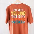 I'm Not Yelling This Is My PE Teacher Voice Women's Comfort Colors T-Shirt Back Print Yam