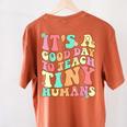 It's A Good Day To Teach Tiny Humans Teacher Teaching Women's Comfort Colors T-Shirt Back Print Yam It's A Good Day To Teach Tiny Humans Teacher Teaching Women's Comfort Colors T-Shirt Back Print Yam