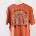 Its A Good Day To Teach Tiny Musicians Music Teacher Rainbow Women's Comfort Colors T-Shirt Back Print Yam