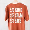 Be Kind Be Calm Be Safe Awareness For Teachers For Men Women Kids Women's Comfort Colors T-Shirt Back Print Yam Be Kind Be Calm Be Safe Awareness For Teachers For Men Women Kids Women's Comfort Colors T-Shirt Back Print Yam