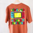 Level Up Your Education Gaming Inspired Teacher Gamers Women's Comfort Colors T-Shirt Back Print Yam