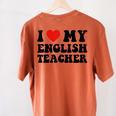 I Love My English Teacher Heart English Language Teachers For Men Women Kids Women's Comfort Colors T-Shirt Back Print Yam I Love My English Teacher Heart English Language Teachers For Men Women Kids Women's Comfort Colors T-Shirt Back Print Yam