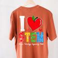 I Love STEM Student Teacher 1st Day Of School Back To School Women's Comfort Colors T-Shirt Back Print Yam