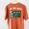 Do The Math 67 Meme Joke Halloween Skeleton Math Teacher Women's Comfort Colors T-Shirt Back Print Yam Do The Math 67 Meme Joke Halloween Skeleton Math Teacher Women's Comfort Colors T-Shirt Back Print Yam