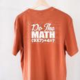 Do The Math 67 Meme Six Seven Men Women Teacher Women's Comfort Colors T-Shirt Back Print Yam Do The Math 67 Meme Six Seven Men Women Teacher Women's Comfort Colors T-Shirt Back Print Yam