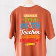 Math Teacher I Am A Math Teacher Of Course I Have Problems Women's Comfort Colors T-Shirt Back Print Yam Math Teacher I Am A Math Teacher Of Course I Have Problems Women's Comfort Colors T-Shirt Back Print Yam